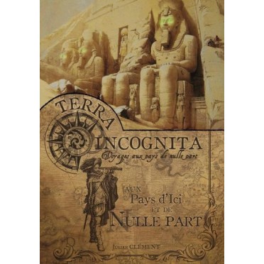 Terra Incognita - Livre 3 : Au Pays d'Ici et de Nulle Part
