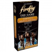 Firefly : The Game - Pirates & Bounty Hunters