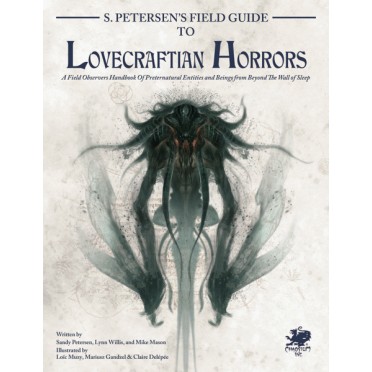 Call of Cthulhu 7th Ed - S. Petersen's Field Guide to Lovecraftian Horrors