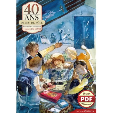 40 ans de Jeu de Rôle : Tome 1 (1974-1983) - Version PDF