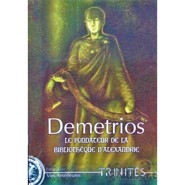Trinités - Demetrios : Le Fondateur de la Bibliothèque d'Alexandrie