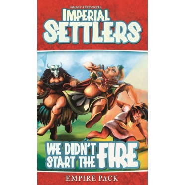 Imperial Settlers : We Didn’t Start the Fire