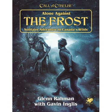 Call of Cthulhu 7th Edition -  Alone Against the Frost