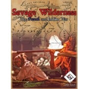 Savage Wilderness - The French and Indian War