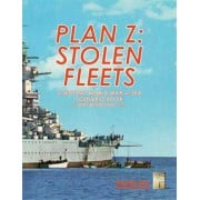 Second World War at Sea - Plan Z Stolen Fleets