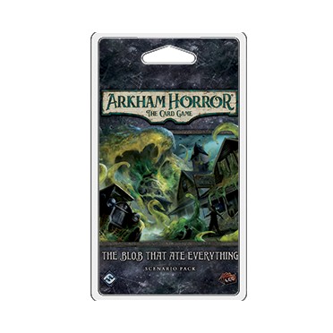 Arkham Horror : The Card Game - The Blob that Ate Everything