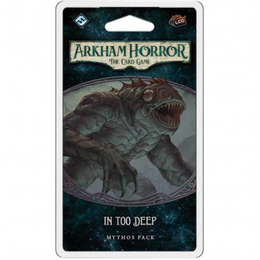 Arkham Horror : The Card Game - In Too Deep