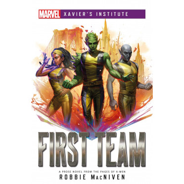 First Team: Marvel Xavier's Institute