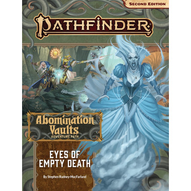 Pathfinder Second Edition - Abomination Vaults 3 : Eyes of Empty Death