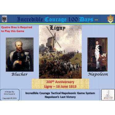 Incredible Courage 100 Days : Ligny