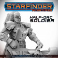 Starfinder - Half Orc Soldier 0