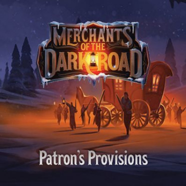 Merchants of the Dark Road - Patron's Provisions