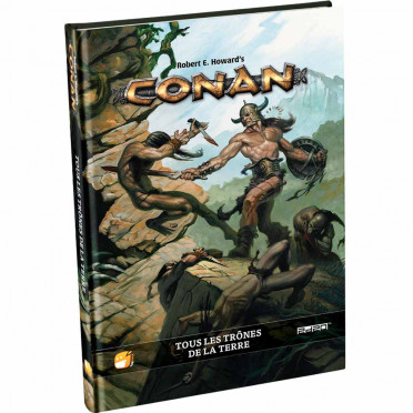 Je vends : Robert E. Howard's CONAN (2D20) Conan-tous-les-trones-de-la-terre