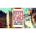 Keep Up The Fire! The Boxer Rebellion 0