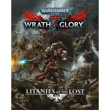 Warhammer 40K - Wrath & Glory - Litanies of the Lost