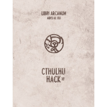 Cthulhu Hack - Libri Arcanorum : Aides de jeu
