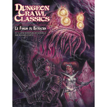 Dungeon Crawl Classics - Le Fanum du batracien