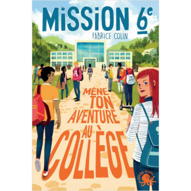 Mission sixième - Mène ton aventure au collège !