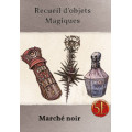 Deck de Recueil d'Objets Magiques: Marché Noir 0