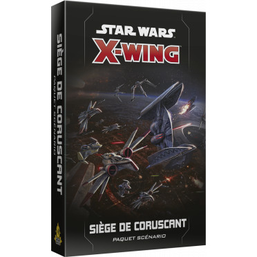 Star Wars - X-Wing 2.0 - Siège de Coruscant