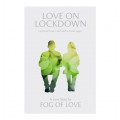 Fog of Love: Love on Lockdown 0