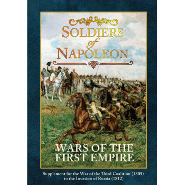 Soldiers of Napoleon: War of the First Empire