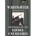 Warfighter WWII Expansion 83 - Savoia Cavalleria 0