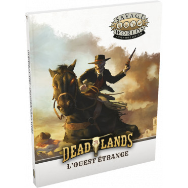 Deadlands : L'Ouest Sauvage - Livre de base