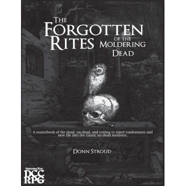 The Forgotten Rites of the Moldering Dead