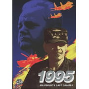 1995: Milosevics Last Gamble