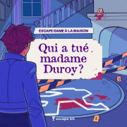 Escape Game à la maison - Qui a tué Mme Duroy