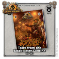 Iron Kingdoms - Tales from the Blackwater Cantina 0