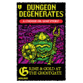 Dungeon Degenerates - Grime & Gold at the Ghostgates Adventure Book 0