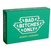 Bad Bitches Only - Geek Legends