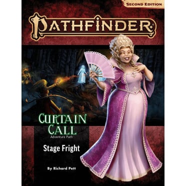 Pathfinder Second Edition - Curtain Call 1 : Stage Fright