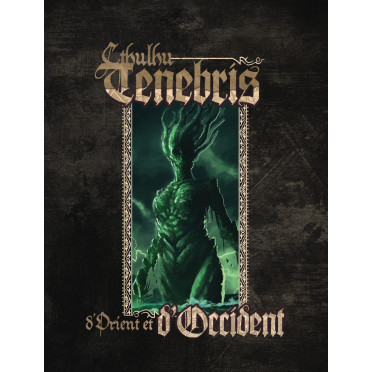 Cthulhu Tenebris - D'Orient et d'Occident