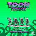 Toon Terrors - Farspawn From Fugoth 0