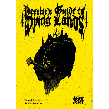 Mörk Borg - Heretic's Guide to Dying Lands