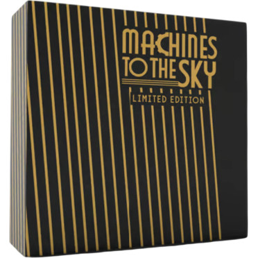 Machines to the Sky - Limited Edition