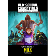 Old School Essentials - Quick Delve N°1: Milk