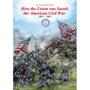 How the Union was Saved: the American Civil War 1861 - 1865