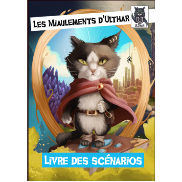 Miaulements d'Ulthar - livre des scénarios A4
