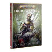 Age of Sigmar : Pour la Gloire - Nature Impure