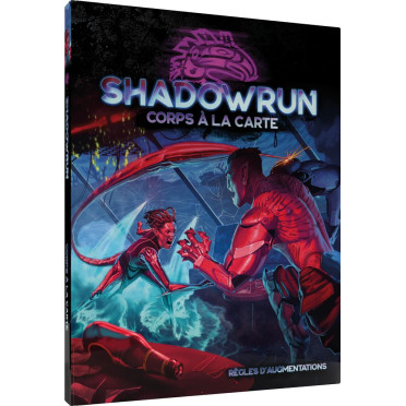 Shadowrun 6 - Corps à la carte