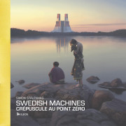 Artbook - Swedish Machines - Cr&eacute;puscule au point z&eacute;ro