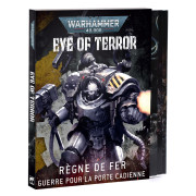 W40K - Eye of Terror : R&egrave;gne de Fer