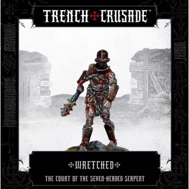 Boite de Trench Crusade - Court of the Seven-Headed Serpent - Wretched
