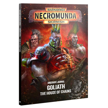 Boite de Necromunda : Skirmish - Underhive Journal - Goliath : The House of Chains