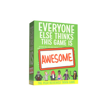 Boite de Everyone Else Thinks This Game is Awesome!